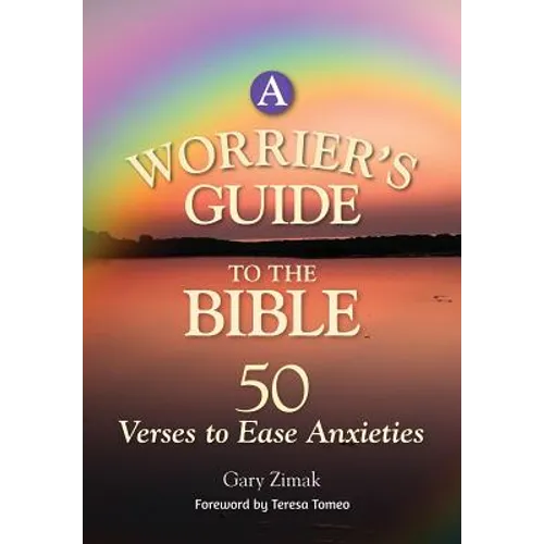 A Worrier's Guide to the Bible: 50 Verses to Ease Anxieties - Paperback