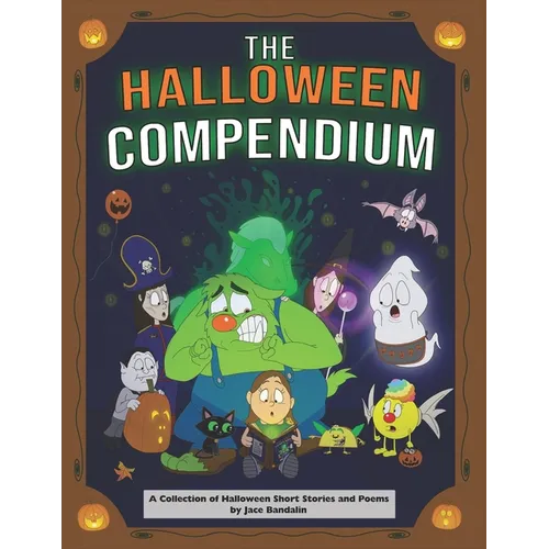 The Halloween Compendium: A Collection of Halloween Short Stories and Poems - Paperback