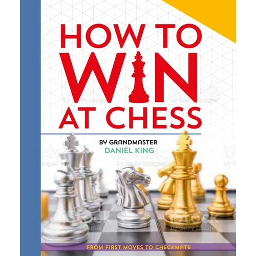How to Win at Chess: From First Moves to Checkmate - Hardcover