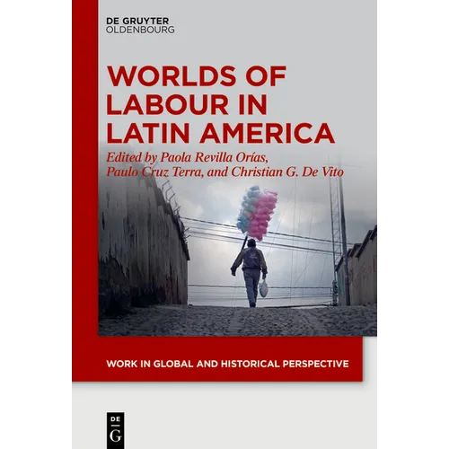 Worlds of Labour in Latin America - Hardcover