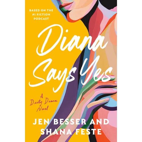 Diana Says Yes: A Dirty Diana Novel - Paperback