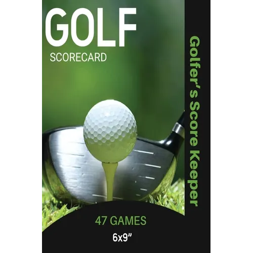 Golf Scorecard Journal: Log Book To Record & Track Your Golfing Game Performance On The Course, Scores & Stats Pages, Golfer Gift, Notes, Notebook - Paperback