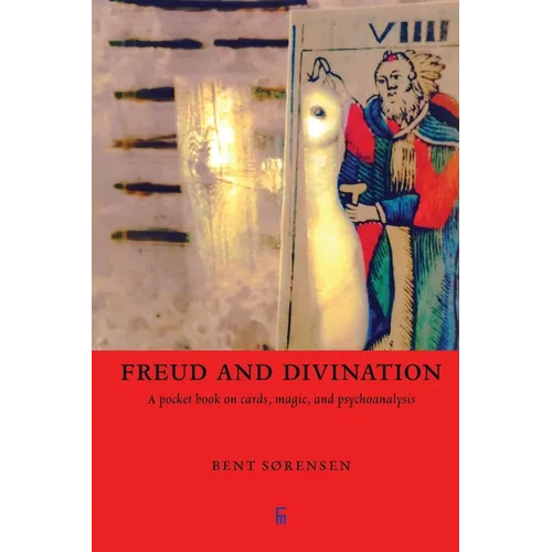 Freud and Divination: A pocket book on cards, magic, and psychoanalysis - Paperback