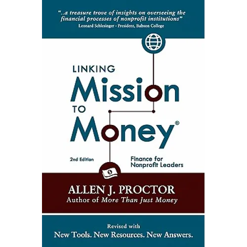 Linking Mission to Money: Finance for Nonprofit Leaders - Paperback