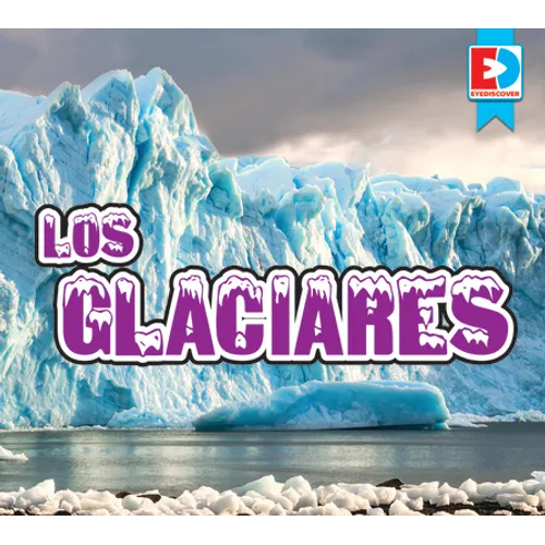 Los Glaciares (Glaciers) - Library Binding