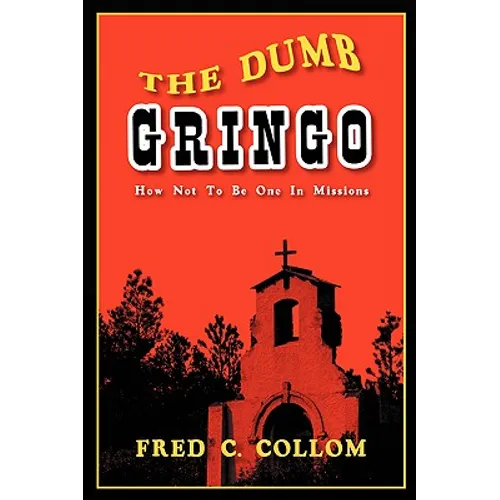 The Dumb Gringo - Paperback