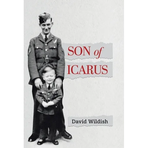 Son of Icarus: Growing up in Post-war England - Hardcover