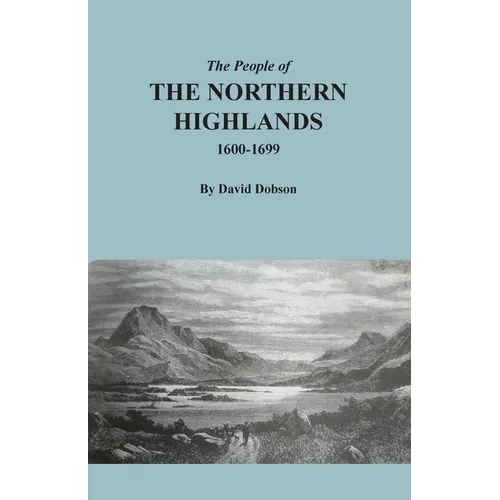 The People of the Northern Highlands, 1600-1699 - Paperback