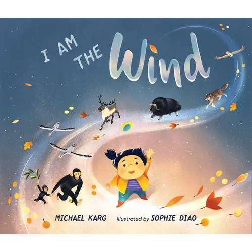 I Am the Wind - Hardcover