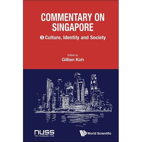 Commentary on Singapore, Volume 3: Culture, Identity and Society - Hardcover