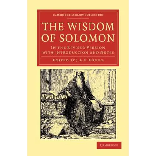 The Wisdom of Solomon: In the Revised Version with Introduction and Notes - Paperback