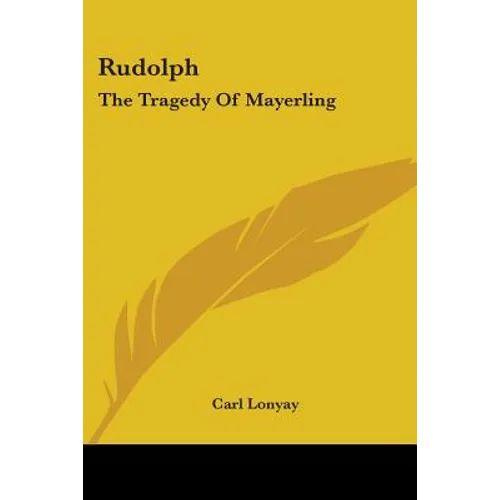Rudolph: The Tragedy Of Mayerling - Paperback