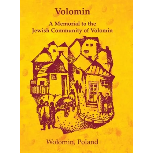 Volomin; a Memorial to the Jewish Community of Volomin (Wolomin, Poland) - Hardcover