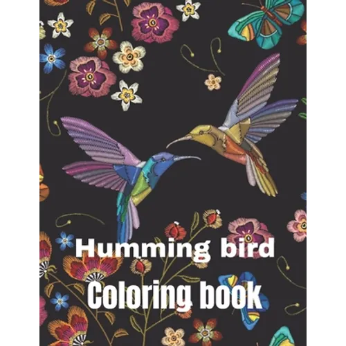 Hummingbird coloring book: A coloring book for adults and kids amazing hummingbird image design paperback - Paperback