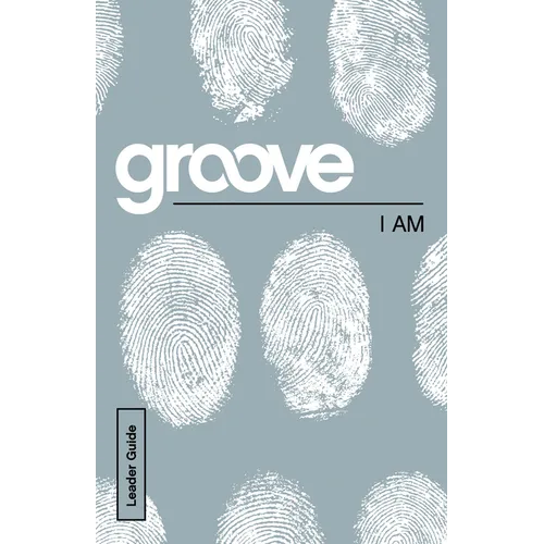 Groove: I Am Leader Guide - Paperback