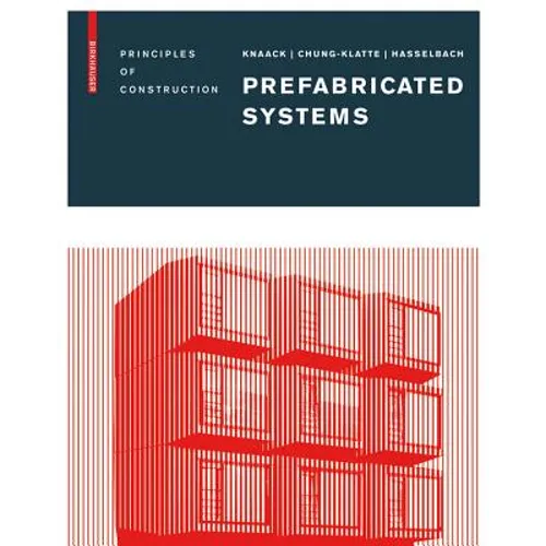 Prefabricated Systems: Principles of Construction - Hardcover