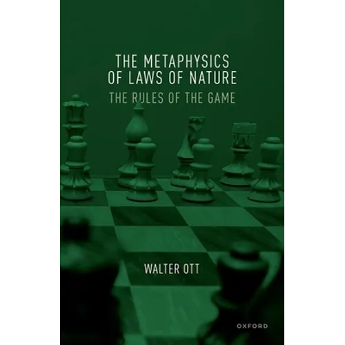The Metaphysics of Laws of Nature: The Rules of the Game - Hardcover