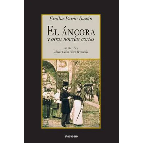 El áncora y otras novelas cortas - Paperback