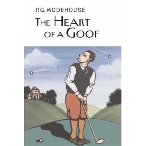The Heart of a Goof - Hardcover