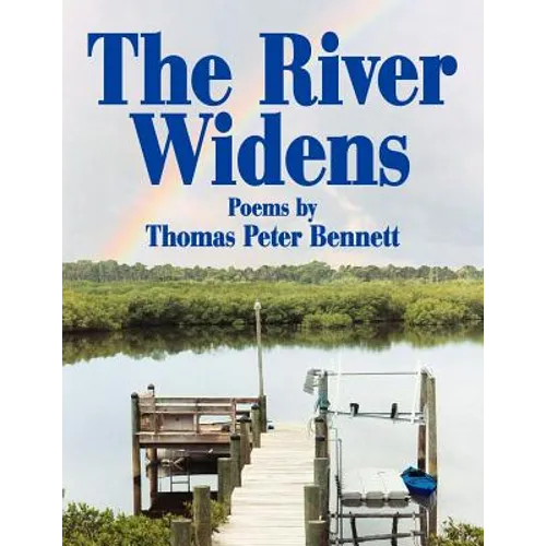 The River Widens: Poems by - Paperback