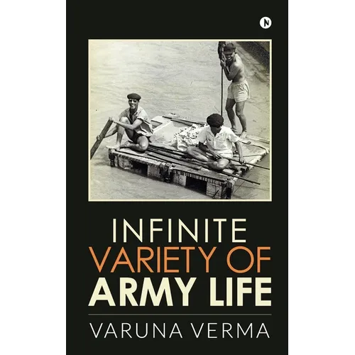 Infinite Variety of Army Life - Paperback