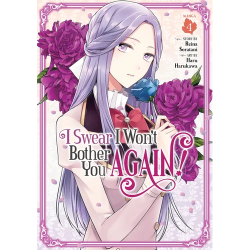 I Swear I Won't Bother You Again! (Manga) Vol. 4 - Paperback