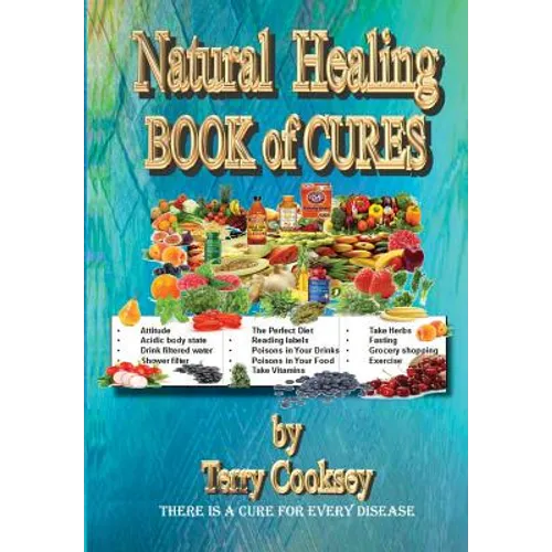 Natural Healing - BOOK of CURES: There Is A Cure For All Disease - Paperback