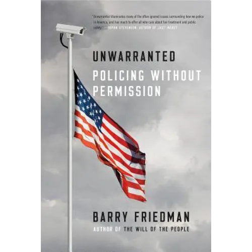 Unwarranted: Policing Without Permission - Paperback