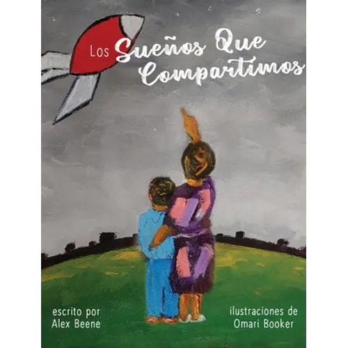 Los Sueños Que Compartimos - Hardcover