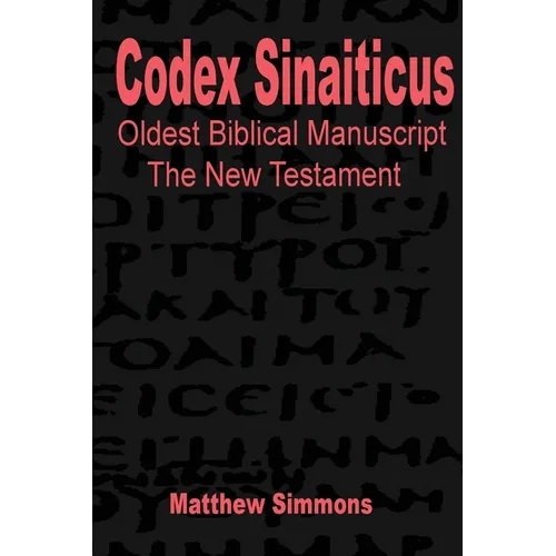 Codex Sinaiticus: The Original Greek Manuscript - Paperback