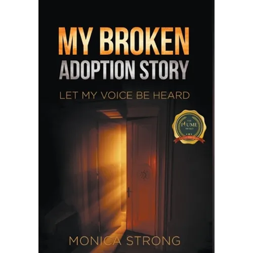 My Broken Adoption Story: Let My Voice Be Heard - Hardcover