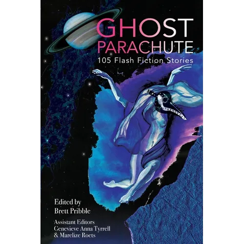 Ghost Parachute: 105 Flash Fiction Stories - Paperback