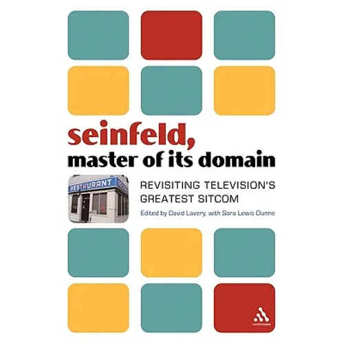 Seinfeld, Master of Its Domain: Revisiting Television's Greatest Sitcom - Paperback