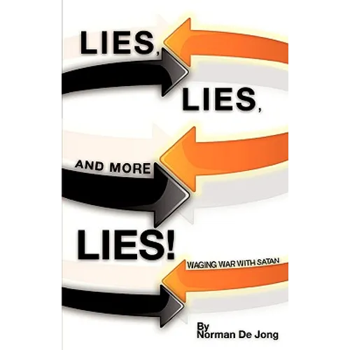 Lies, Lies, and More Lies! - Paperback