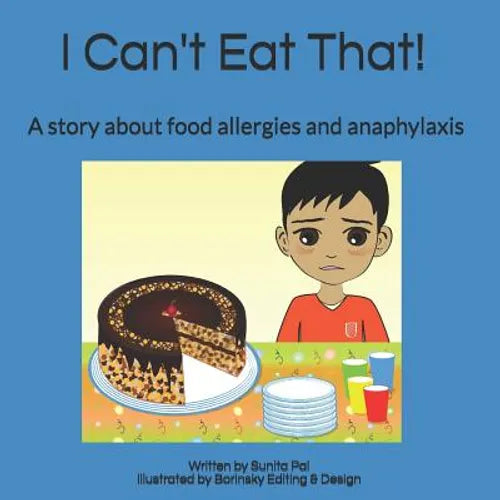 I Can't Eat That!: A story about food allergies and anaphylaxis - Paperback