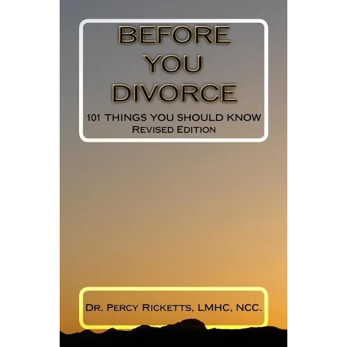 Before You Divorce: 101 Things You Should Know - Paperback