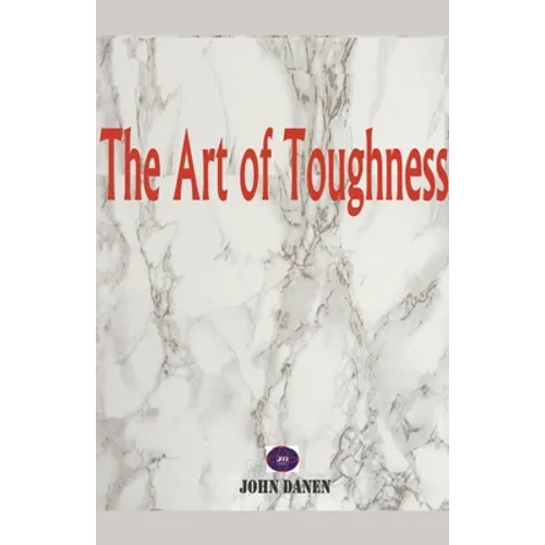The Art of Toughness - Paperback