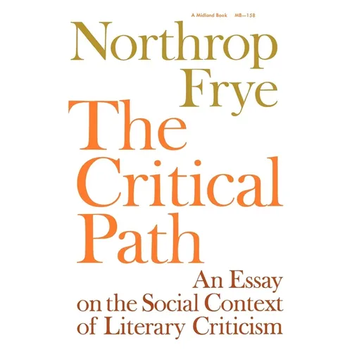 Critical Path: An Essay on the Social Context of Literary Criticism - Paperback