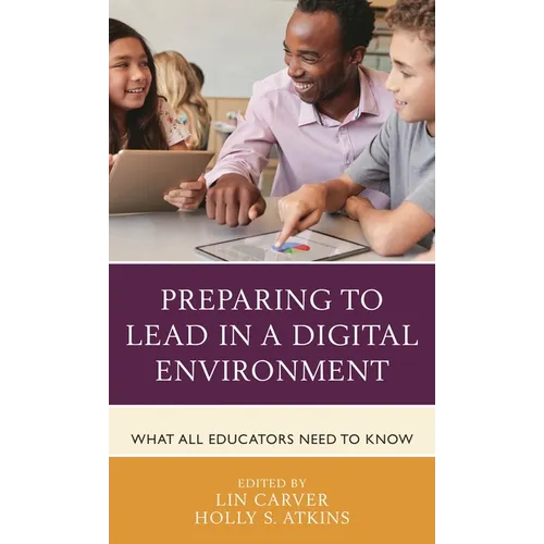 Preparing to Lead in a Digital Environment: What All Educators Need to Know - Paperback