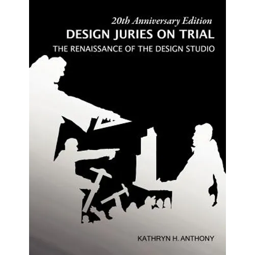 Design Juries on Trial. 20th Anniversary Edition: The Renaissance of the Design Studio - Paperback