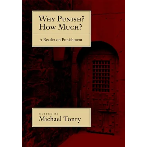 Why Punish? How Much?: A Reader on Punishment - Paperback