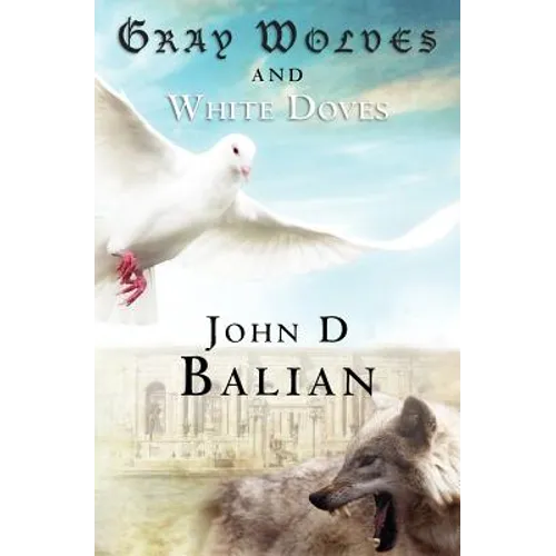 Gray Wolves and White Doves - Paperback