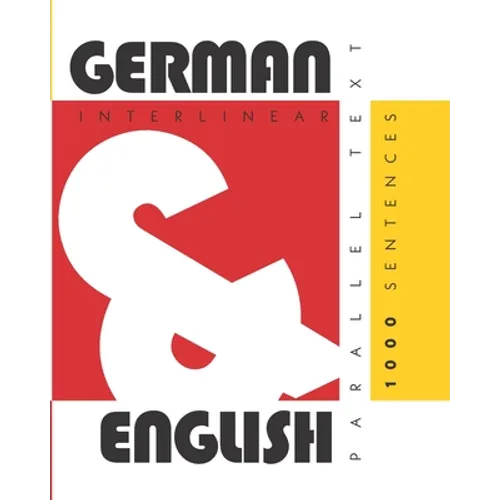 1000 German Sentences: Dual Language German-English, Interlinear & Parallel Text - Paperback