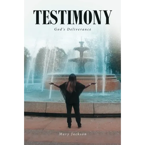 Testimony: God's Deliverance - Paperback