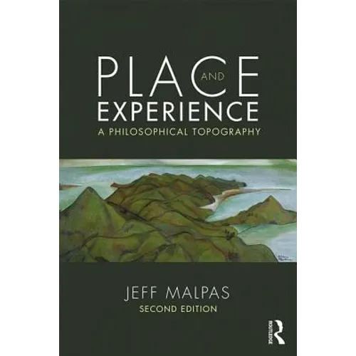 Place and Experience: A Philosophical Topography - Paperback