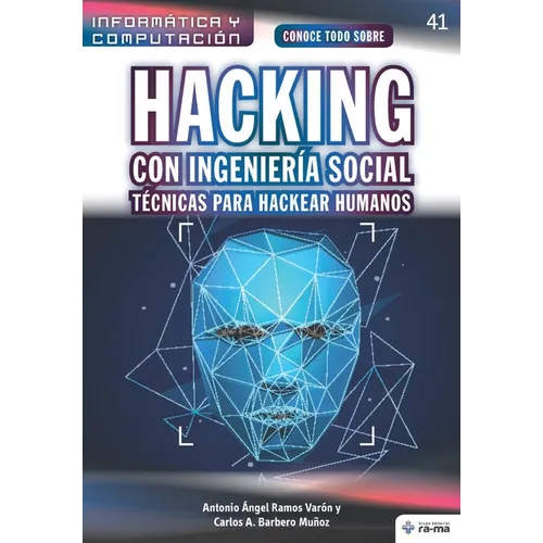 Conoce todo sobre Hacking con Ingeniería Social. Técnicas para hackear humanos - Paperback