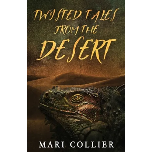 Twisted Tales From The Desert - Paperback