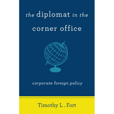 The Diplomat in the Corner Office: Corporate Foreign Policy - Paperback