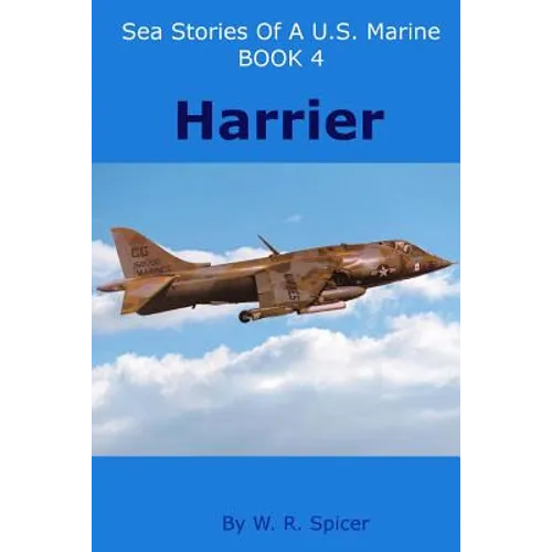 Sea Stories of a U.S. Marine Book 4 Harrier - Paperback