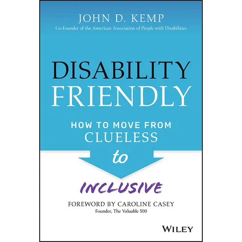 Disability Friendly: How to Move from Clueless to Inclusive - Hardcover